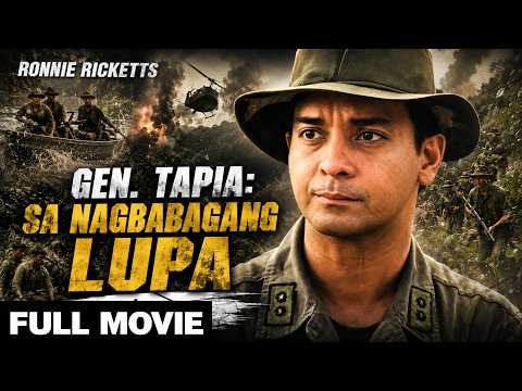 GEN. TAPIA | Isang Heneral ang Haharap sa Pinakamapanganib na Misyon! | Ronnie Ricketts