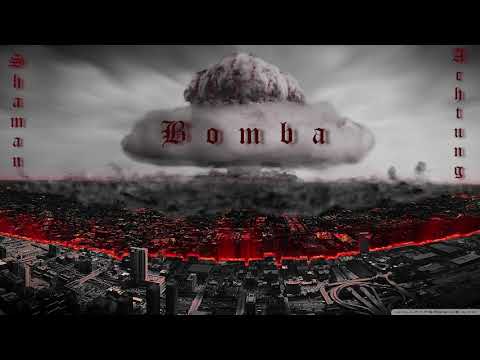 Achtung x Shaman - Bomba