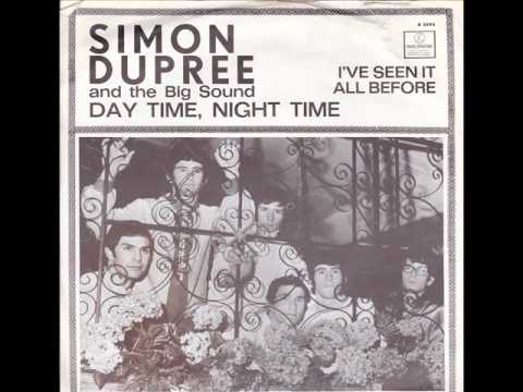 SIMON DUPREE & THE BIG SOUND - Day time, night time