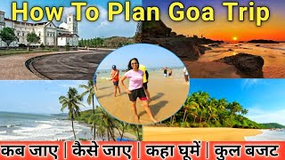 How to plan Goa Trip 2024| Complete detail with Budget| Goa tour guide| #psoncamera #goa