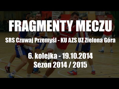 Fragmenty meczu - SRS Czuwaj Przemyśl - KU AZS UZ Zielona Góra