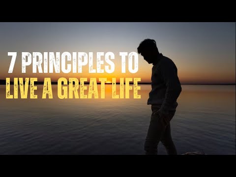 7 Principles to Live By for a Successful and Happy Life | Motivational Video