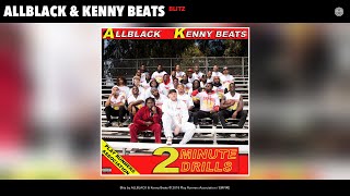 ALLBLACK & Kenny Beats - Blitz (Audio)