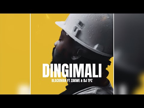 Blackman feat. Zakwe & Dj TPZ - Dingimali [Official Audio]