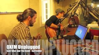 QXFM Unplugged - Sam Sliva and The Good - 