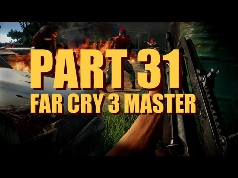 Far Cry 3 Walkthrough Master Difficulty, Experienced Player - Part 31 - Playing the Spoiler