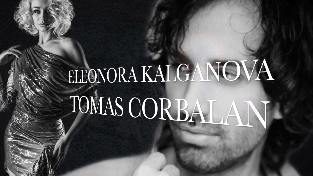 ELEONORA KALGANOVA & TOMAS CORBALAN