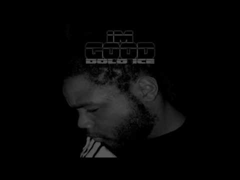 Dolo Ice -  I'm Good