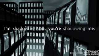 Marcus Unlimited - Shadowing (Lyric Video)