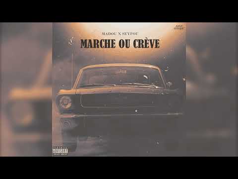 MADOU X SEYFOU - Marche ou Crève ( Hors série )