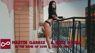 Martin Garrix & Bebe Rexha - In The Name Of Love (Snavs Remix) | [Infinite Music]