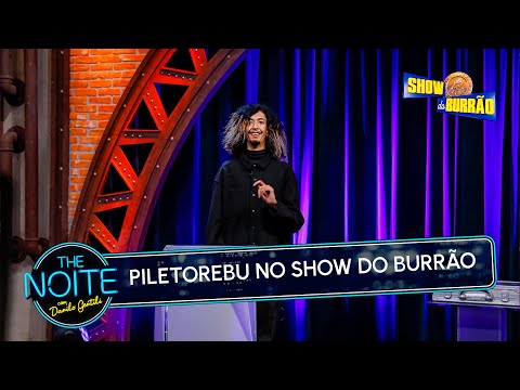 Show do Burrão com Piletorebu, o Filho da Morte | The Noite (17/03/25)