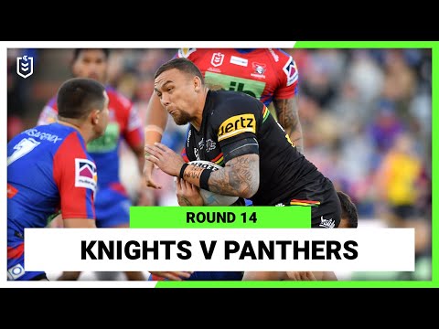 NRL Highlights | Newcastle Knights v Penrith Panthers | Round 14, 2022 | Full Match Replay | NRL