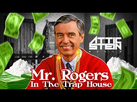 MR.ROGERS TRAP BEAT REMIX [PROD. BY ATTIC STEIN]