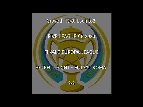 Finale EL Five League 2020: HATEFUL EIGHT - FUTSAL ROMA 8-3 ~ All Goals e Highlights