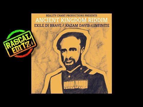 Ancient Kingdom Riddim (Reality Chant Prod. | 2018 | Rascal Editz Mix)