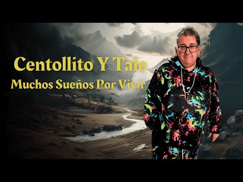Centollito Y Tale Muchos Sueños Por Vivir