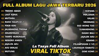 Download lagu FULL ALBUM TRESNO ABADI - LA TASYA FULL ALBUM - LAGU JAWA TERBARU 2026 mp3