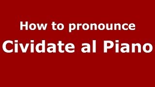 How to pronounce Cividate Al Piano