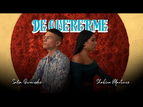 Salva Bermúdez, Shakira Martínez - De quererme (Vídeo Oficial)