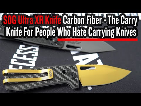 SOG Ultra XR Knife Carbon Fiber  - The Carry Knife For People Who Hate Carrying Knives