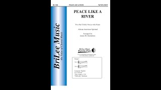 Peace Like a River, African American Spiritual, arr. by James DesJardins