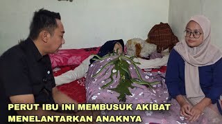 PERUT IBU INI MEMBUSUK AKIBAT MENELANTARKAN ANAKNYA