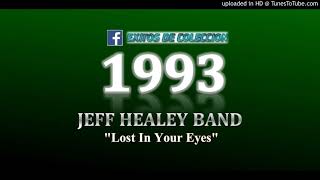 1993. JEFF HEALEY BAND - Lost In Your Eyes