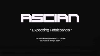 Ascian - Expecting Resistance