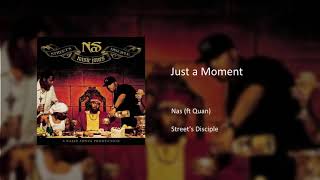 Nas - Just a Moment (ft Quan)