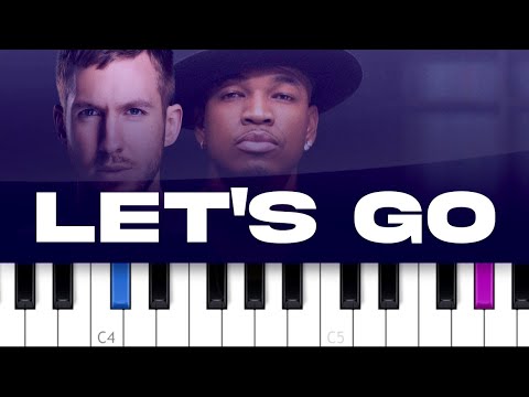 Calvin Harris - Let's Go (ft Ne-Yo)  (piano tutorial)
