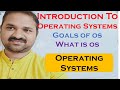 Introduction To Operating Systems Operating System Definition Goals What Is Operating System