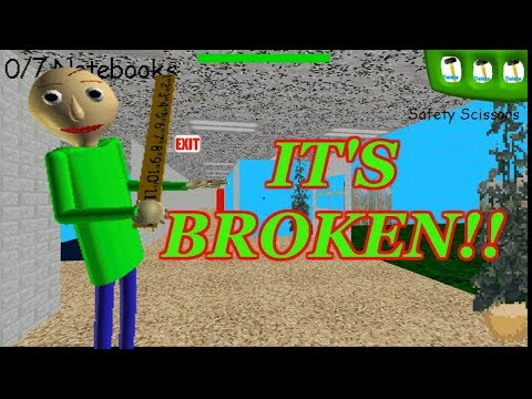 IT'S BROKEN!! | Baldi's Basics in Education and Learning
