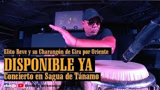 Elito Revé - Gira por Oriente - Sagua de Tánamo