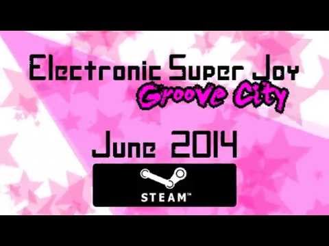 Electronic Super Joy: Groove City - Teaser Trailer