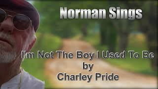 I&#39;m Not The Boy I Used To Be Cover (Charley Pride)