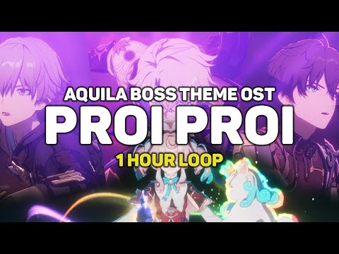 Proi Proi 1 Hour Loop | Aquila Boss Theme OST | Hyacine Song | Honkai Star Rail 3.3 OST