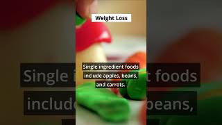 Weight Loss | Whole Food | Single ingredient food