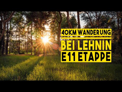 40KM WANDERUNG BEI LEHNIN - ETAPPE E11 FERNWANDERWEG 2160P UHD 4K