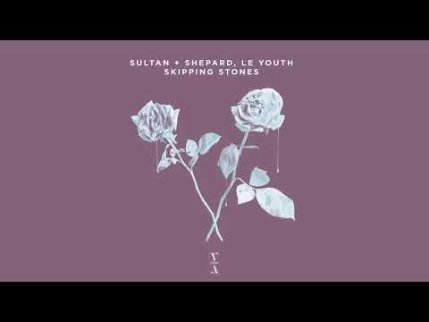 Sultan + Shepard, Le Youth - Skipping Stones