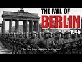 ENTIRE History Of The FALL OF BERLIN 1945 WW2 Fall Asleep To Documentary