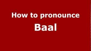 How to pronounce Baal