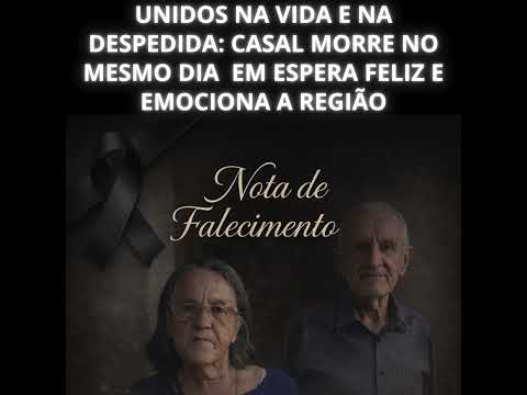 Unidos na vida e na despedida casal morre no mesmo dia e emociona a região