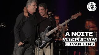 Arthur Maia | A Noite (Part. Ivan Lins) | O Tempo e a Música Ao Vivo