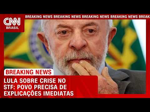 Lula se pronuncia sobre crise no STF e cobra transparência em caso Master | LIVE CNN