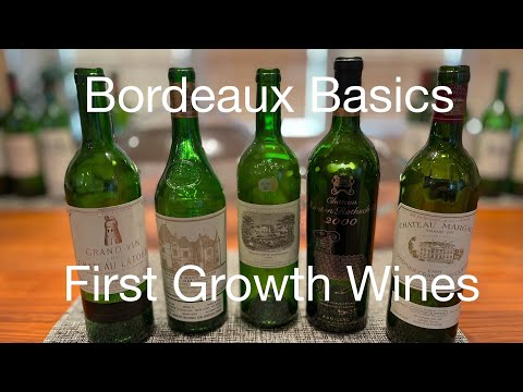 Bordeaux Wine Basics: First Growth Wines