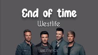 Westlife - End of time (Lyrics)