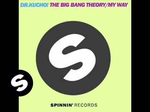 Dr. Kucho! - The Big Bang Theory (Original Mix)