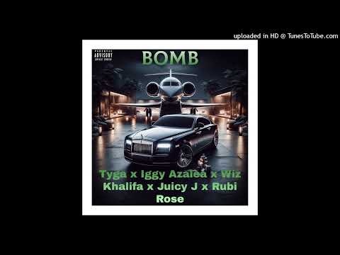 Tyga x Iggy Azalea x Wiz Khalifa x Juicy J x Rubi Rose - Bomb
