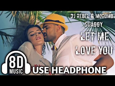 Dj Rebel & Mohombi feat. Shaggy - Let Me Love You [ 8D Audio ] ASAL MUSIC